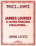 Jambes lourdes et autres problèmes circulatoires...